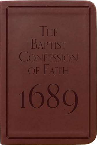 The Baptist Confession of Faith 1689 (Pocket Puritans) (Gift Editions) by Various