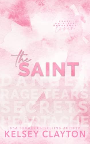 The Saint: An Enemies to Lovers Romance (Haven Grace Prep) by Kelsey Clayton