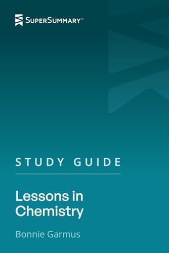 Study Guide: Lessons in Chemistry by Bonnie Garmus (SuperSummary) by SuperSummary