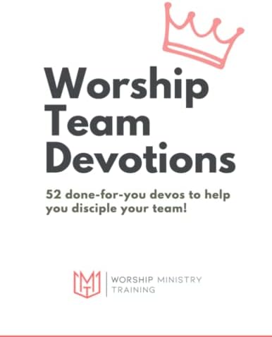 Worship Team Devotions: 52 done-for-you devos to help you disciple your team! by Alex Enfiedjian