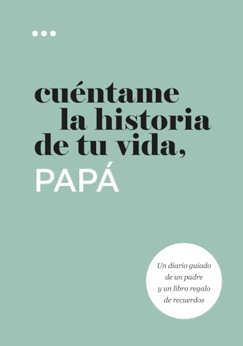Cuéntame la historia de tu vida, papá: Un diario guiado de un padre y un libro regalo de recuerdos (Libros de la serie Cuéntame la historia de tu vida) (Spanish Edition) by Questions About Me