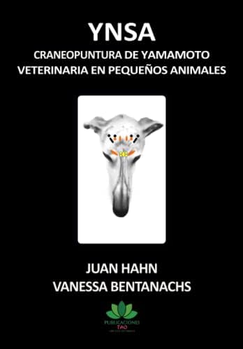 YNSA: Craneopuntura de Yamamoto veterinaria en perros y gatos (Spanish Edition) by Juan Hahn