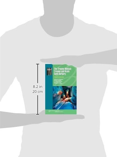 The Trauma Manual: Trauma and Acute Care Surgery (Lippincott Manual Series) by Andrew B. Peitzman MD FACS