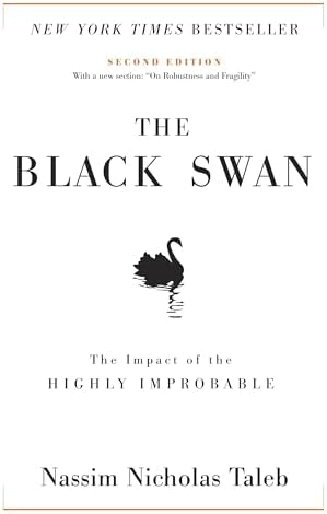 The Black Swan: The Impact of the Highly Improbable by Nassim Nicholas Taleb