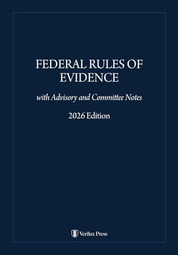 Federal Rules of Evidence: with Advisory and Committee Notes (Verilux Legal Reference Library) by Verilux Press