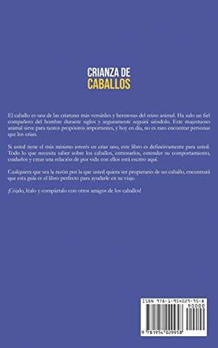 Crianza de caballos: La guía definitiva para la cría, el entrenamiento y el cuidado de los caballos (Spanish Edition) by Dion Rosser