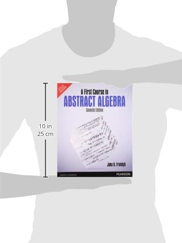 First Course in Abstract Algebra by John B. Fraleigh