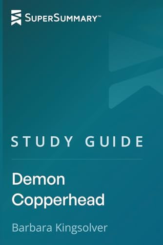 Study Guide: Demon Copperhead by Barbara Kingsolver (SuperSummary) by SuperSummary