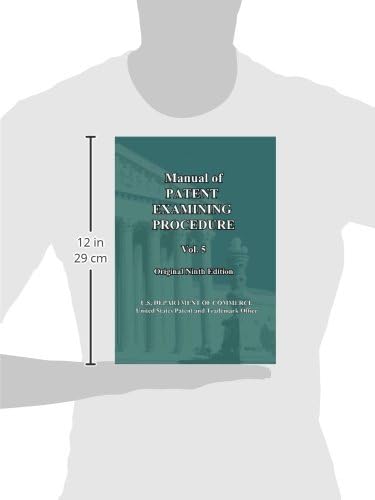 Manual of Patent Examining Procedure: 9th Ed. (Vol. 5): Original Ninth Edition (MPEP Original 9th Edition) by U.S. DEPARTMENT OF COMMERCE United States Patent and Trademark Office