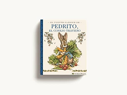 El Cuento Clásico De Pedrito, El Conejo Travieso (Little Apple Books) (Spanish Edition) by Beatrix Potter