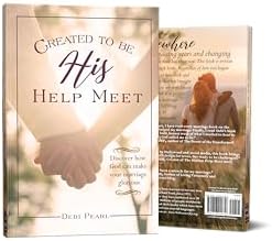 Created To Be His Help Meet: 10th Anniversary Edition by Debi Pearl