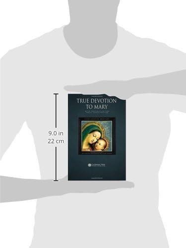 True Devotion to Mary: With Preparation for Total Consecration: Illustrated by Saint Louis de Montfort