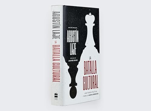 La batalla cultural (Edición ampliada): Una teoría política para la Nueva Derecha (Spanish Edition) by Agustin Laje