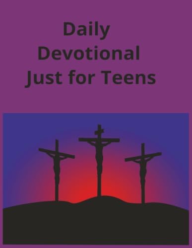 Daily Devotional Just For Teens: A teen devotional that allows teens to delve into the biggest issues facing them in todays world. by Heather Pepe