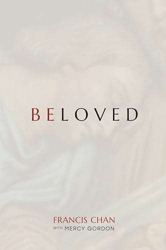 Beloved by Francis Chan
