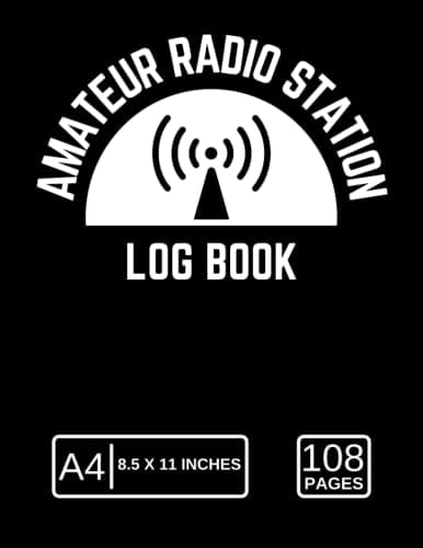 Amateur Radio Station Log Book: Ham Radio Log Book to Record all Details of Your Communication by LogAndJournal Publishing