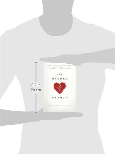The Sacred Search: What If It's Not about Who You Marry, But Why? by Gary Thomas