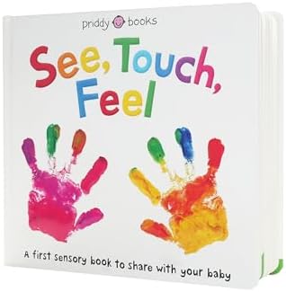 See, Touch, Feel: A First Sensory Book by Roger Priddy
