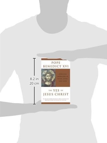 The Yes of Jesus Christ: Spiritual Exercises in Faith, Hope, and Love by Pope Benedict XVI