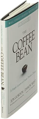 The Coffee Bean: A Simple Lesson to Create Positive Change (Jon Gordon) by Jon Gordon