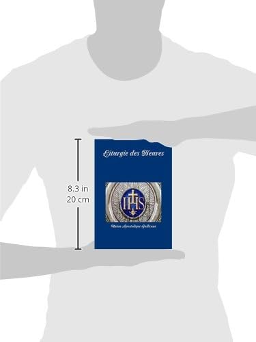 Liturgie des Heures (French Edition) by Union Apostolique Gallicane Apostolique Gallicane