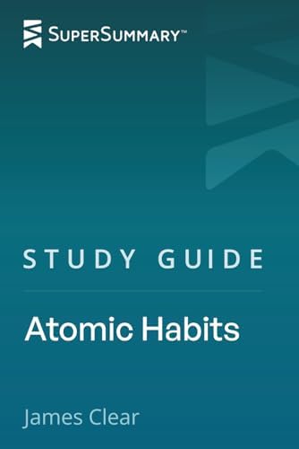 Study Guide: Atomic Habits by James Clear (SuperSummary) by SuperSummary
