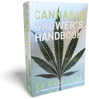 Cannabis Grower's Handbook: The Complete Guide to Marijuana and Hemp Cultivation by Ed Rosenthal