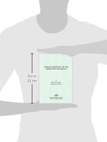 Lexical Semantics of the Greek New Testament: A Supplement to the Greek-English Lexicon of the New Testament Based on Semantic Domains (RESOURCES FOR BIBLICAL STUDY) by Eugene A. Nida