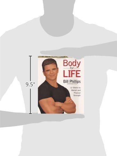 Body for Life: 12 Weeks to Mental and Physical Strength by Bill Phillips