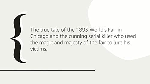 The Devil in the White City: Murder, Magic, and Madness at the Fair That Changed America by Erik Larson