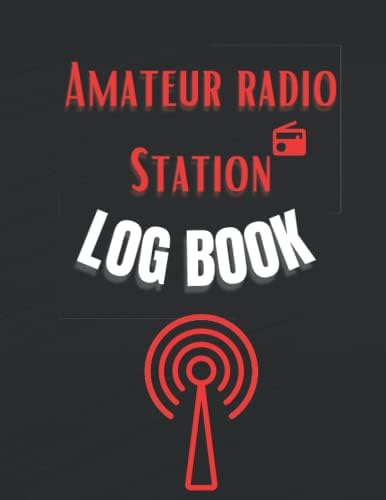 Amateur Radio Station Log Book: Ham Radio Guide /120 page /8,5 x 11 in by A Souad Books