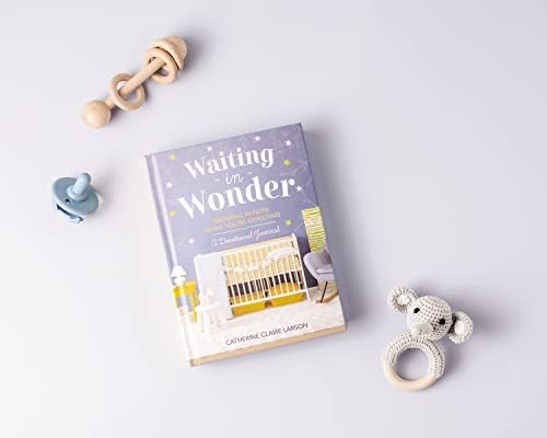 Waiting in Wonder: Growing in Faith While You're Expecting (A Pregnancy Memory Book, Devotional, and Journal) – The Perfect Christian Baby Shower Gift for Expectant Moms by Catherine Claire Larson