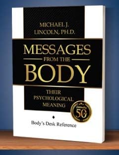 Messages from the Body: Their Psychological Meaning by Ph.D (FKA Narayan Singh Khalsa) Michael J. Lincoln