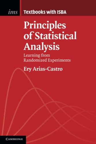 Principles of Statistical Analysis (Institute of Mathematical Statistics Textbooks) by Ery Arias-Castro