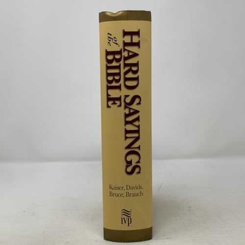 Hard Sayings of the Bible by Walter C. Kaiser Jr.