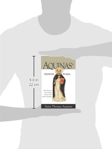 Aquinas's Shorter Summa: Saint Thomas's Own Concise Version of His Summa Theologica by St. Thomas Aquinas