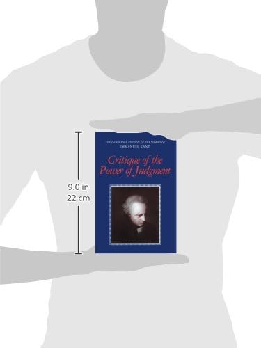 Critique of the Power of Judgment (The Cambridge Edition of the Works of Immanuel Kant) by Immanuel Kant