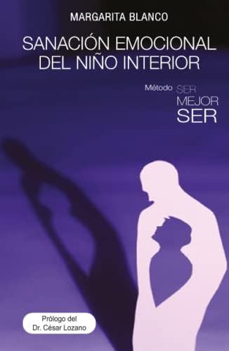 Sanación emocional del niño interior (Spanish Edition) by Margarita Blanco