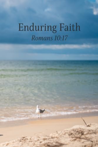Enduring Faith: Romans 10:17 (Daily Devotionals) by Sally w Sandefur