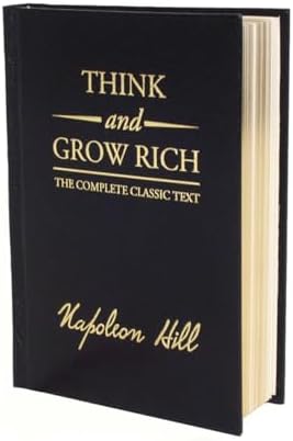 Think and Grow Rich Deluxe Edition: The Complete Classic Text (Think and Grow Rich Series) by Napoleon Hill