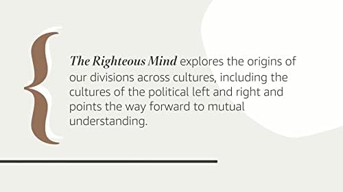 The Righteous Mind: Why Good People Are Divided by Politics and Religion by Jonathan Haidt