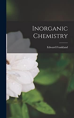 Inorganic Chemistry by Edward Frankland