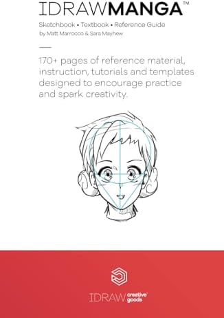 I DRAW MANGA: Sketchbook & Reference Guide by Matt Marrocco