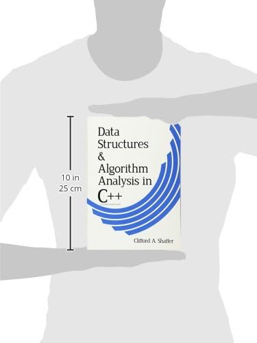 Data Structures and Algorithm Analysis in C++, Third Edition (Dover Books on Computer Science) by Dr. Clifford A. Shaffer
