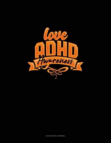 Love Adhd Awareness: Accounts Journal by Greenyx Publishing