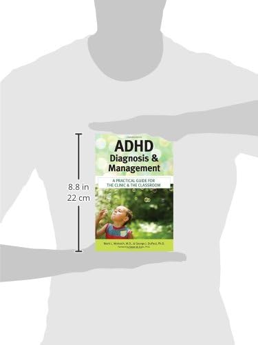 ADHD Diagnosis and Management: A Practical Guide for the Clinic and the Classroom by Mark Wolraich M.D.
