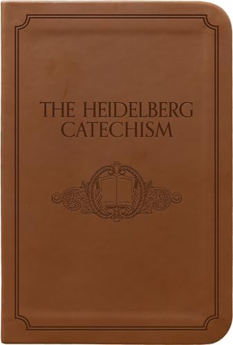 The Heidelberg Catechism (Gift Editions) by Zacharius Ursinus