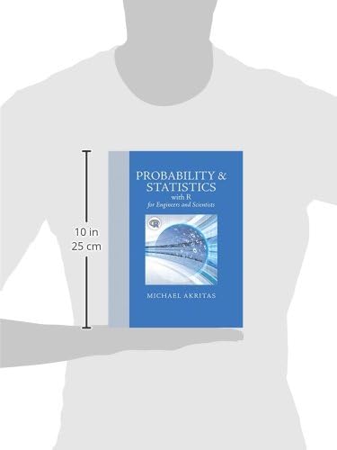 Probability & Statistics with R for Engineers and Scientists by Michael Akritas