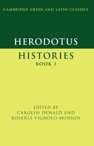 Herodotus: Histories Book I (Cambridge Greek and Latin Classics) by Carolyn Dewald