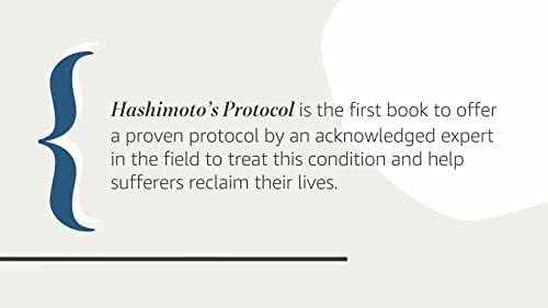 Hashimoto's Protocol: A Groundbreaking Prescription to Reverse Symptoms, Heal Autoimmune Damage, and Reclaim Your Life with Personalized Detox Plans, Nourishing Recipes, and Proven Treatment by Izabella Wentz PharmD